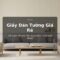 Giấy dán tường giá rẻ Vua Gỗ - đa dạng mẫu mã, làm mới không gian sống tiết kiệm